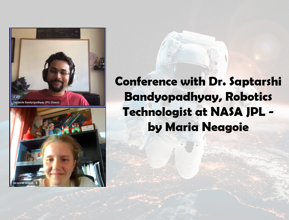 Conference with Dr. Saptarshi Bandyopadhyay, Robotics Technologist at NASA JPL – by Maria Neagoie🤖